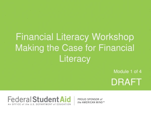 Financial Literacy Workshop Making the Case for Financial Literacy