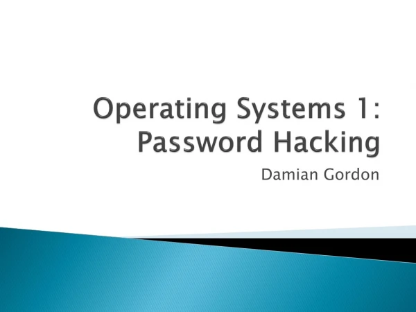 Operating Systems 1: Password Hacking