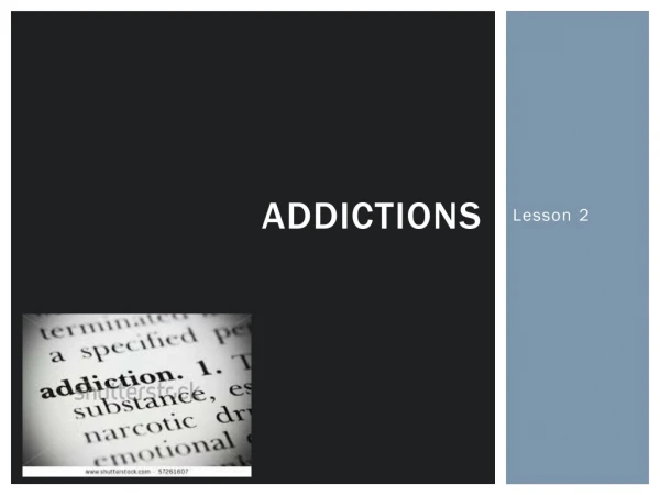 Addictions