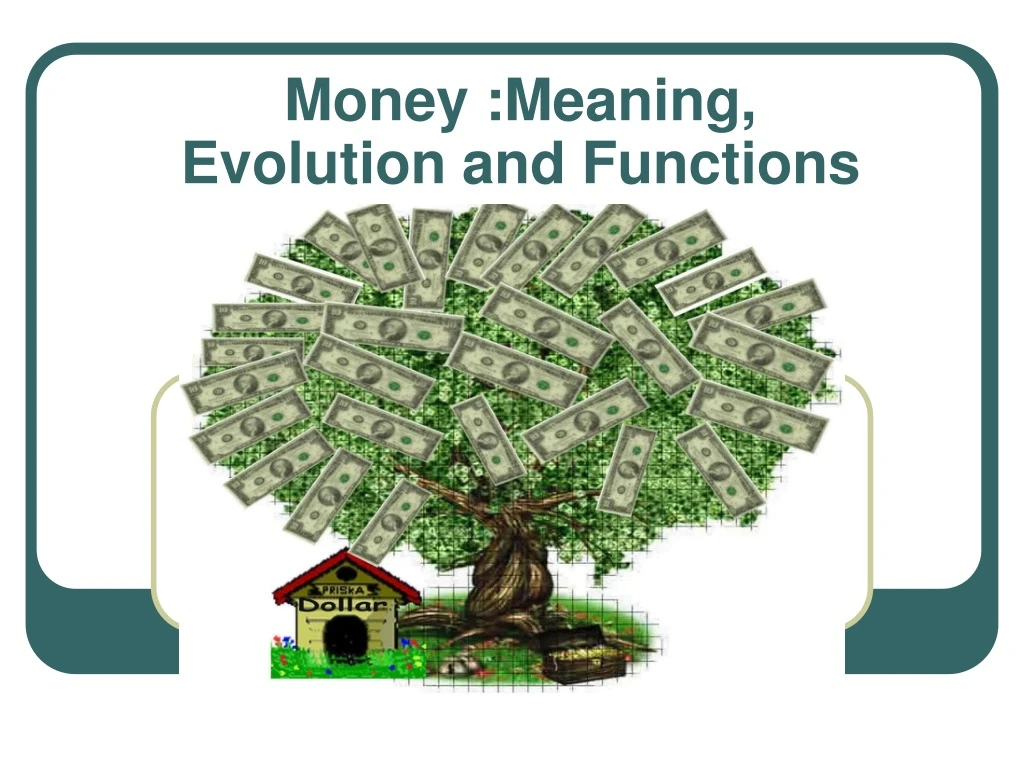 money meaning evolution and functions