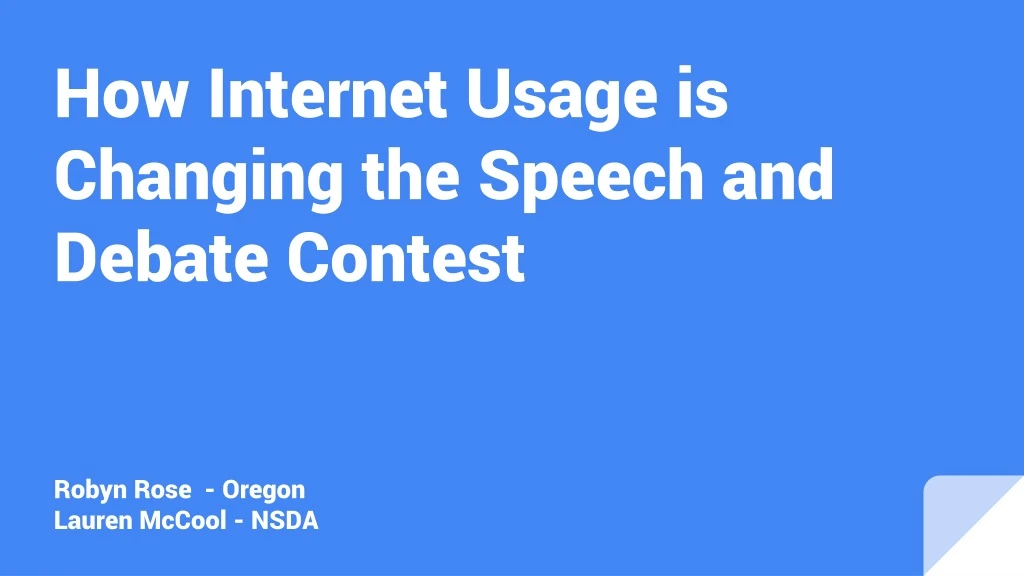how internet usage is changing the speech and debate contest