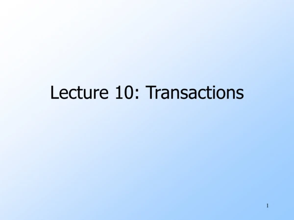 Lecture 10: Transactions