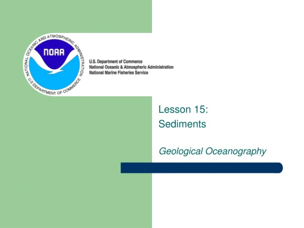 Lesson 15: Sediments Geological Oceanography
