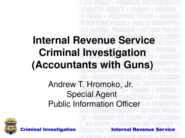 Internal Revenue Service Criminal Investigation (Accountants with Guns)