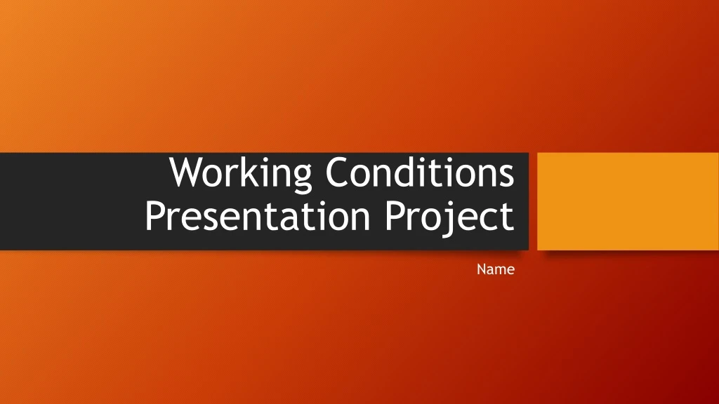 working conditions presentation project