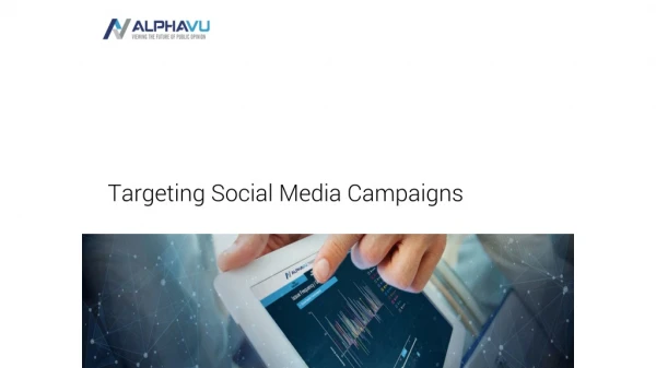 Targeting Social Media Campaigns