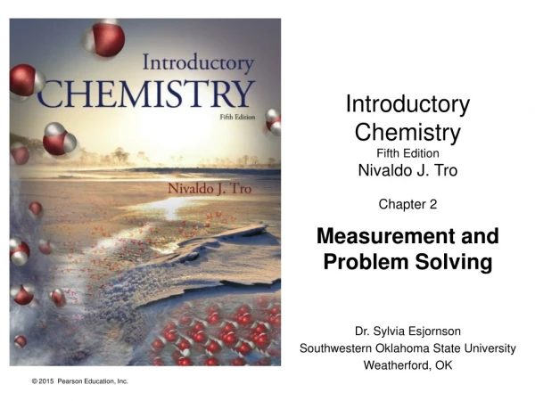 Introductory Chemistry Fifth Edition Nivaldo J. Tro Chapter 2 Measurement and Problem Solving