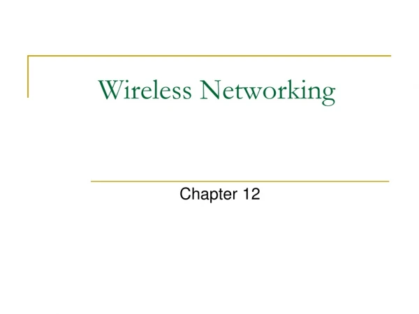 Wireless Networking