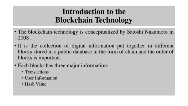 Introduction to the Blockchain Technology