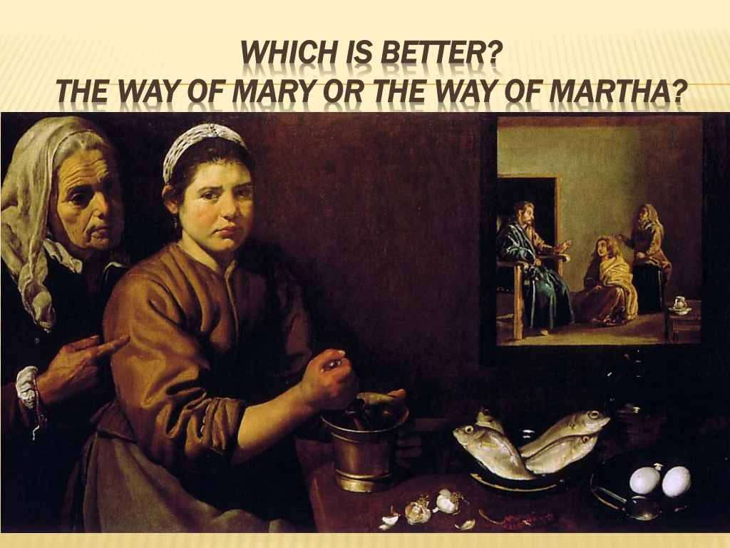 which is better the way of mary or the way of martha