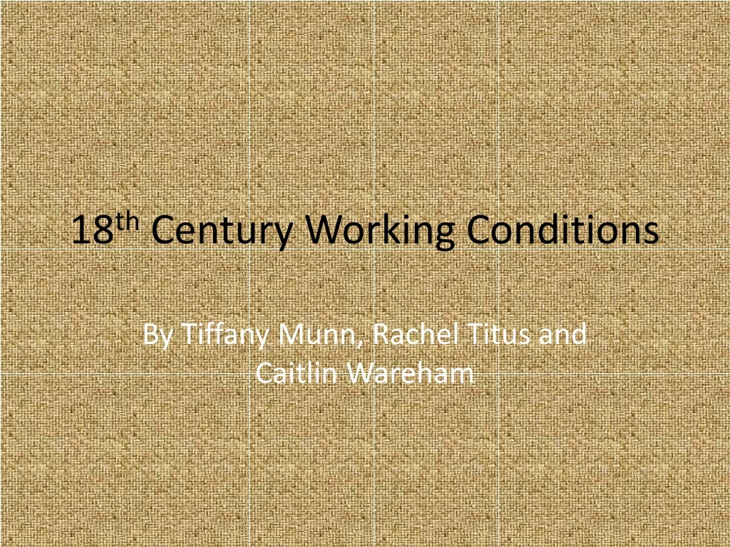 18 th century working conditions