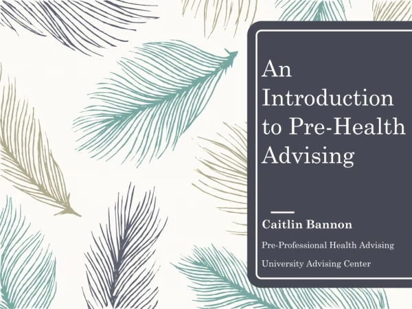 An Introduction to Pre-Health Advising