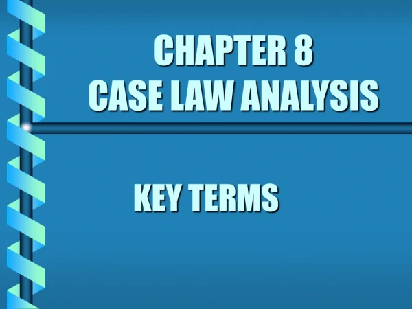 CHAPTER 8 CASE LAW ANALYSIS