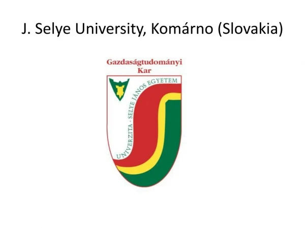 J. Selye University, Komárno (Slovakia)
