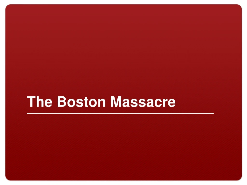 the boston massacre