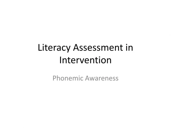 Literacy Assessment in Intervention