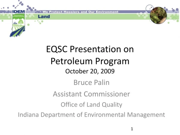EQSC Presentation on Petroleum Program October 20, 2009