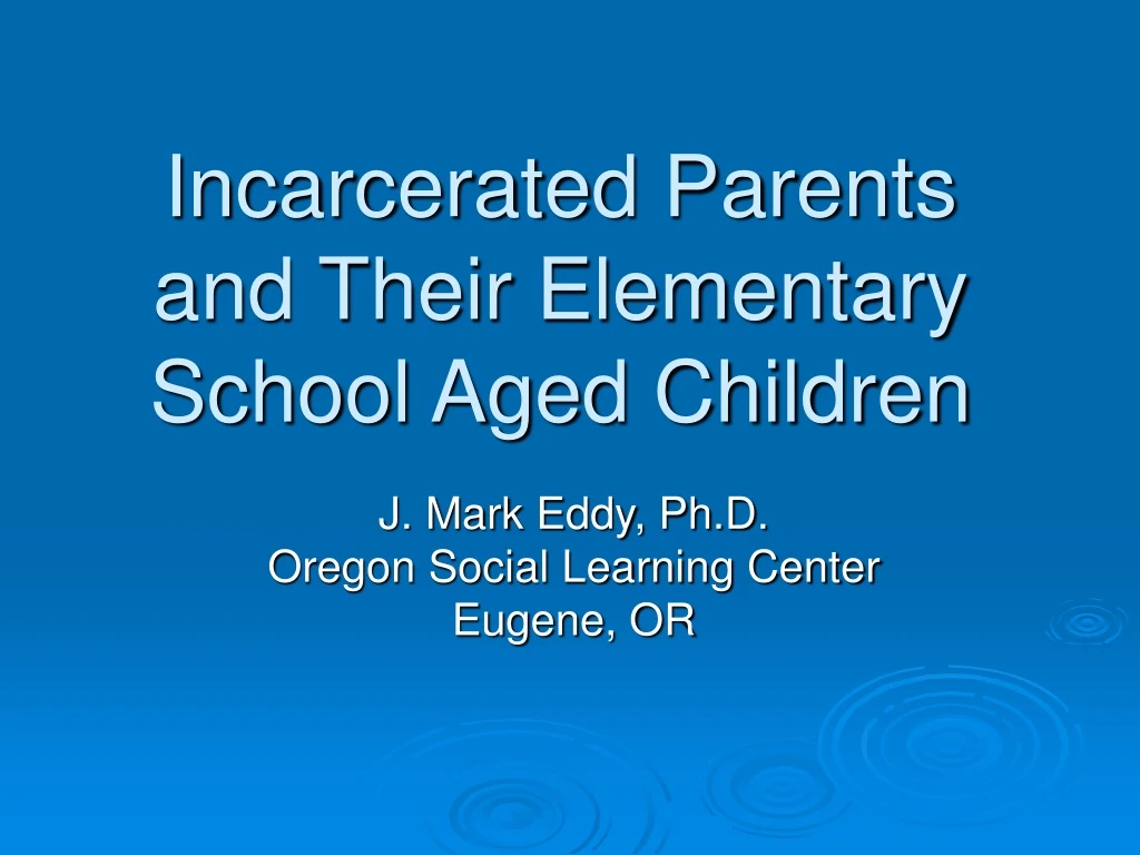 incarcerated parents and their elementary school aged children