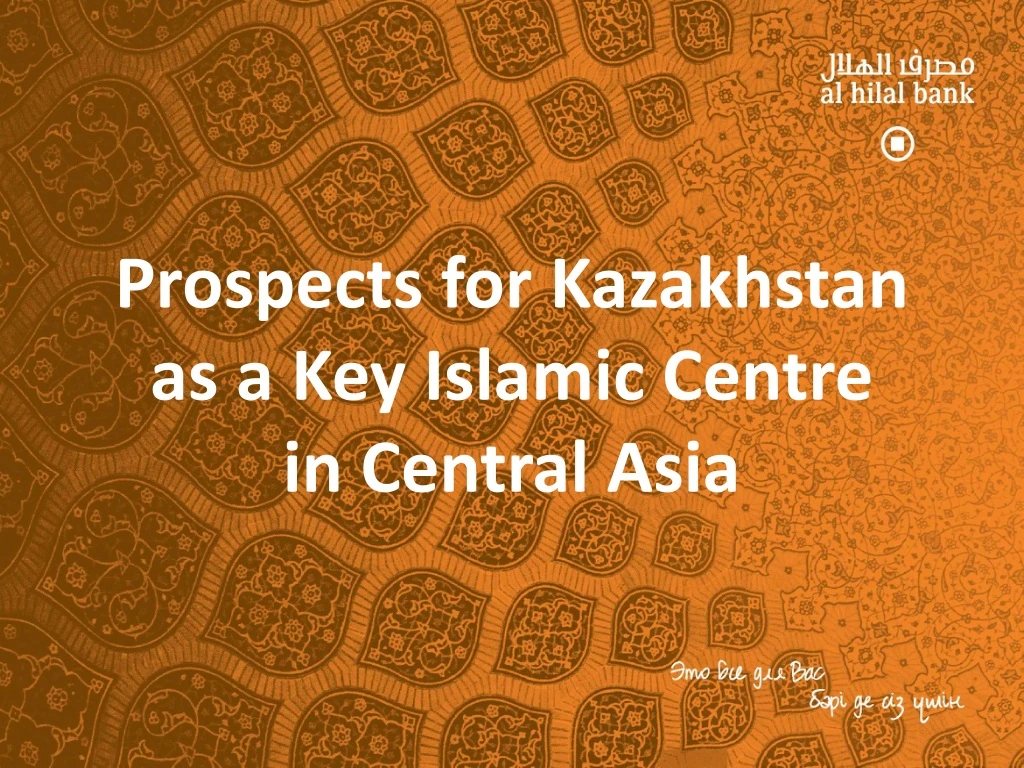 prospects for kazakhstan as a key islamic centre