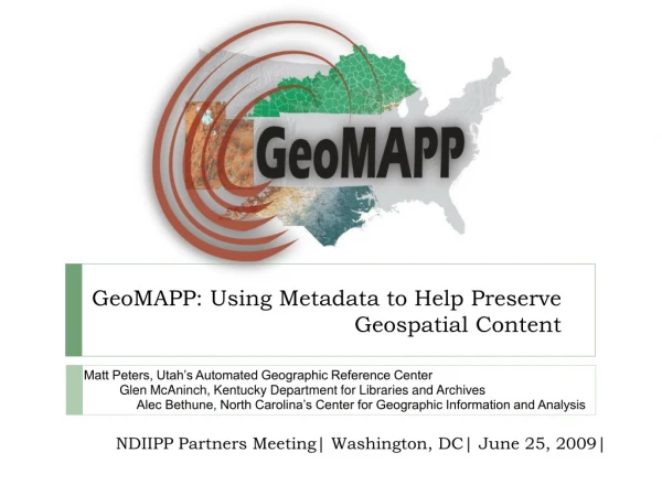 GeoMAPP: Using Metadata to Help Preserve Geospatial Content
