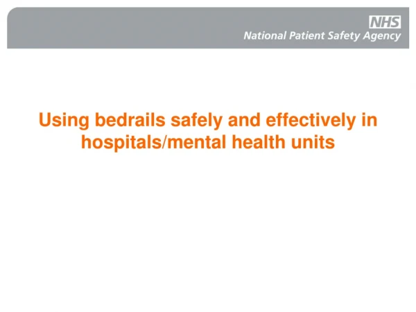 Using bedrails safely and effectively in hospitals/mental health units