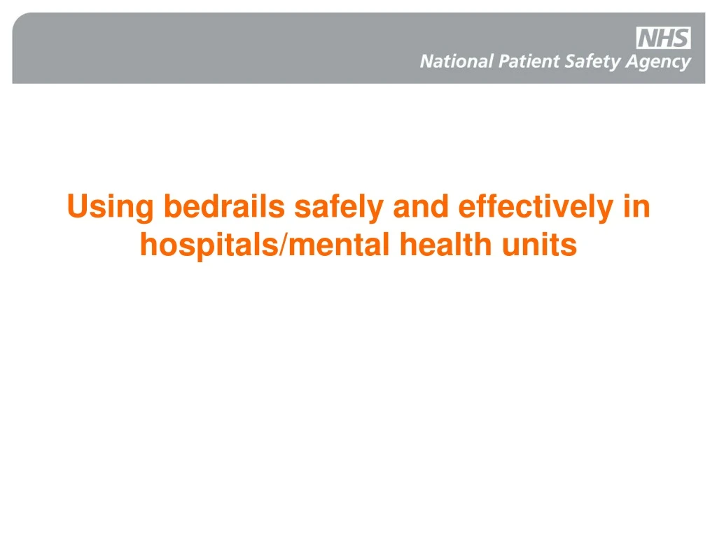 using bedrails safely and effectively in hospitals mental health units