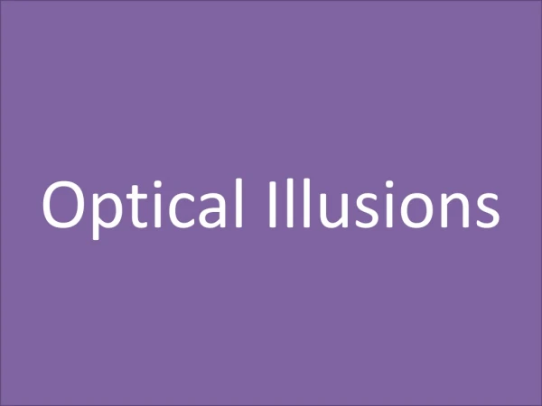 Optical Illusions