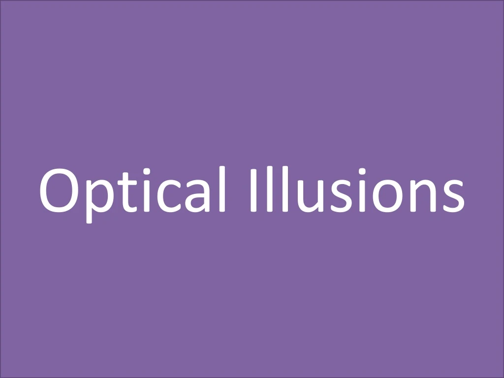 optical illusions