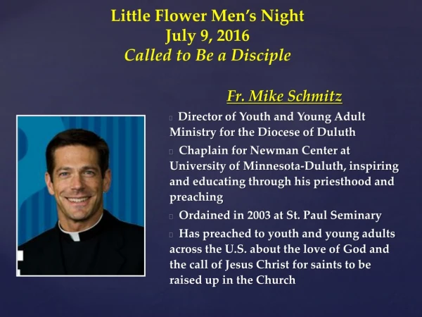 Little Flower Men’s Night July 9, 2016 Called to Be a Disciple