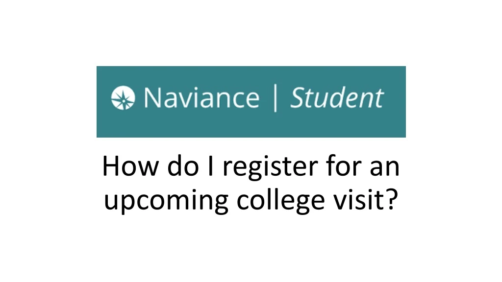 how do i register for an upcoming college visit