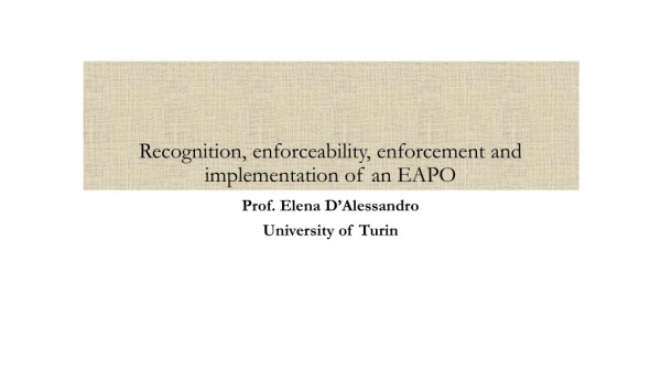 Recognition, enforceability, enforcement and implementation of an EAPO