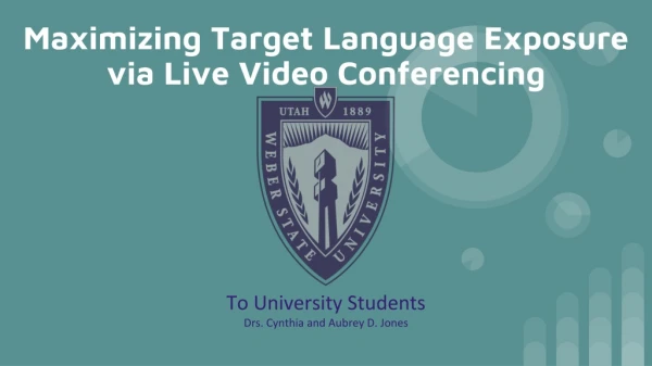 Maximizing Target Language Exposure via Live Video Conferencing