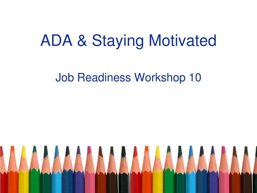 ada staying motivated