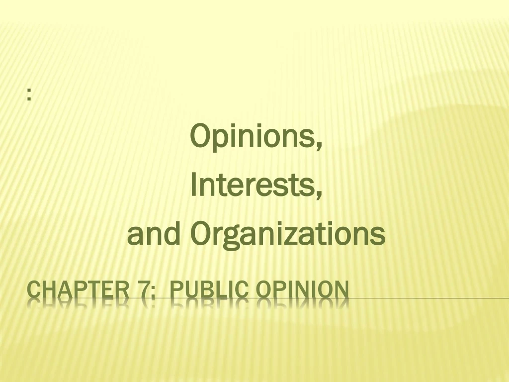 opinions interests and organizations