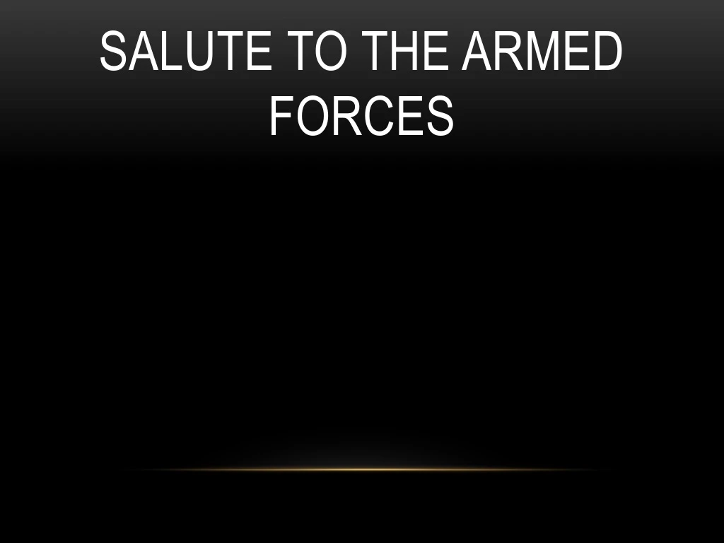 salute to the armed forces