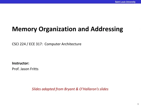Memory Organization and Addressing CSCI 224 / ECE 317: Computer Architecture