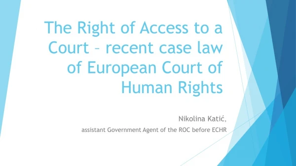 The Right of Access to a Court – recent case law of European Court of Human Rights