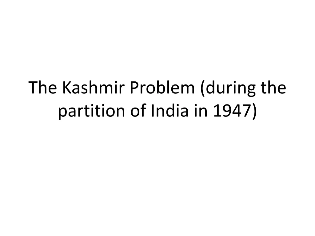 the kashmir problem during the partition of india in 1947