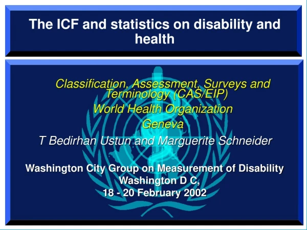 The ICF and statistics on disability and health
