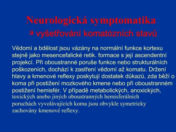 Neurologick symptomatika a vy etrov n komat zn ch stavu