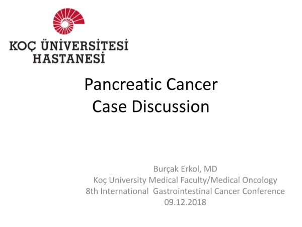 Pancreatic C ancer Case D iscussion