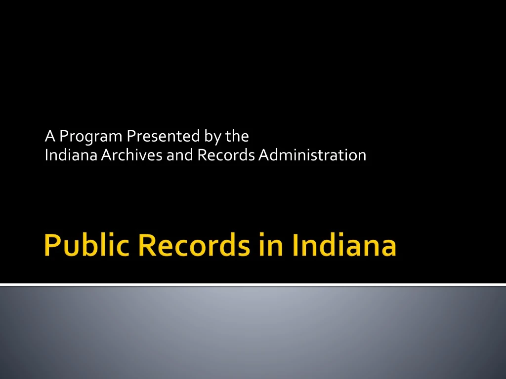 a program presented by the indiana archives and records administration