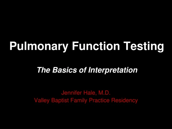 Pulmonary Function Testing The Basics of Interpretation