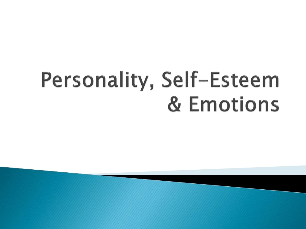 personality self esteem emotions