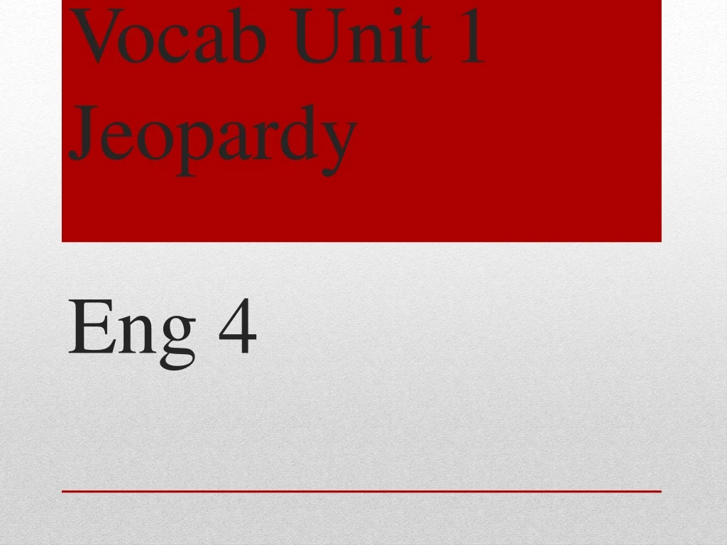 vocab unit 1 jeopardy eng 4