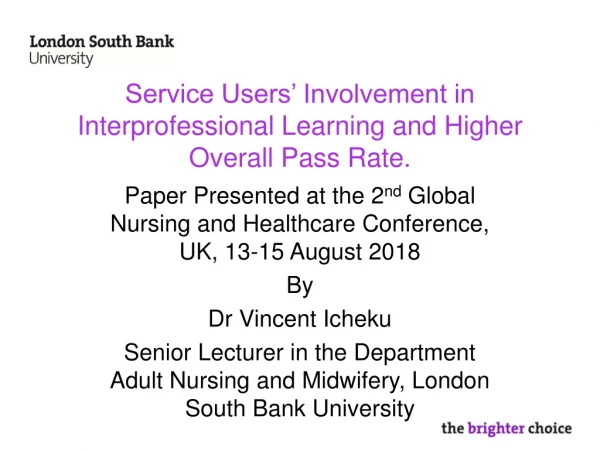 Service Users’ Involvement in Interprofessional Learning and Higher Overall Pass Rate.