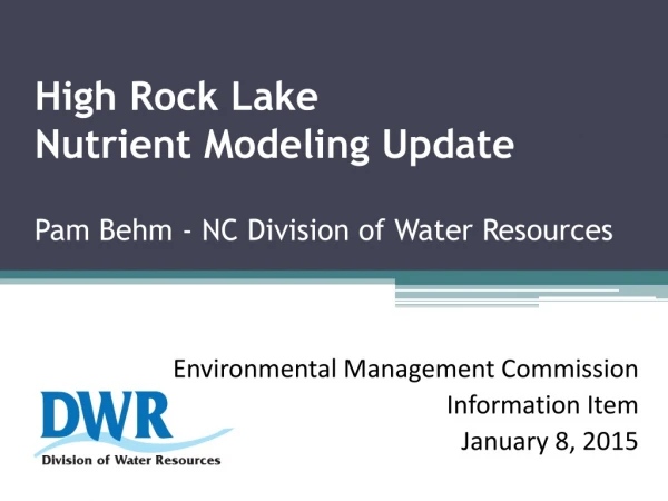High Rock Lake Nutrient Modeling Update Pam Behm - NC Division of Water Resources