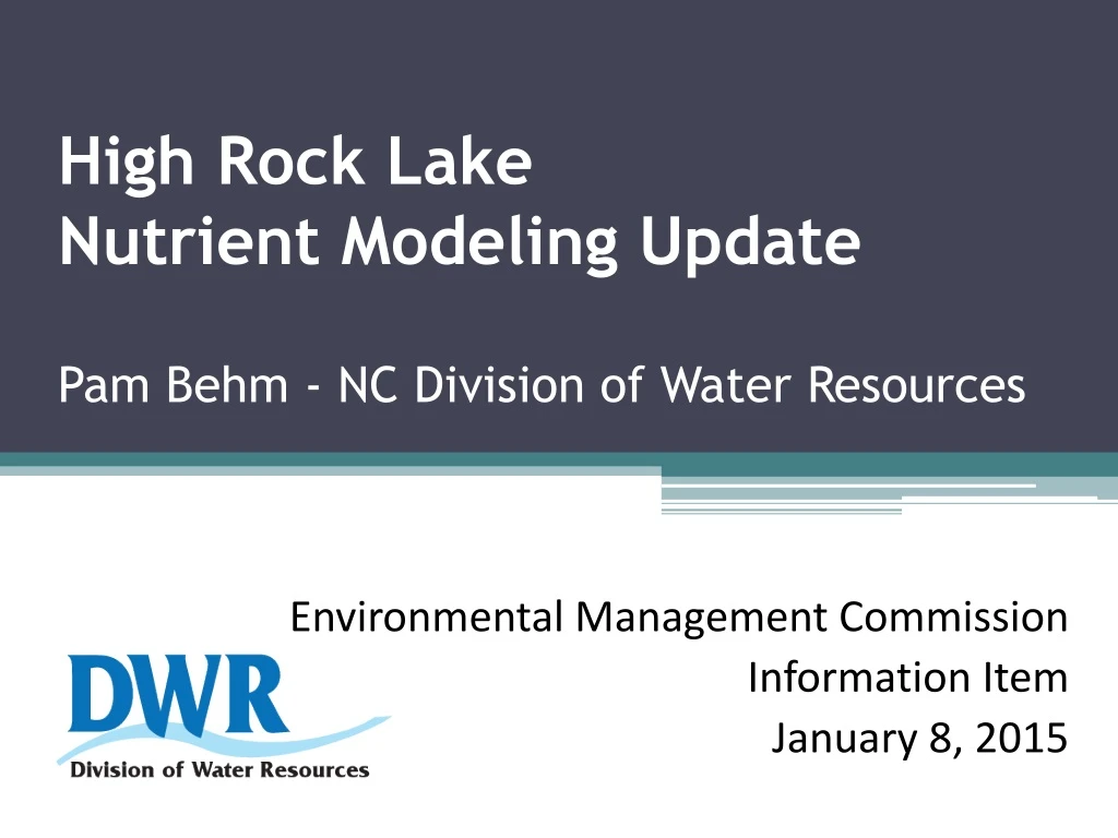 high rock lake nutrient modeling update pam behm nc division of water resources