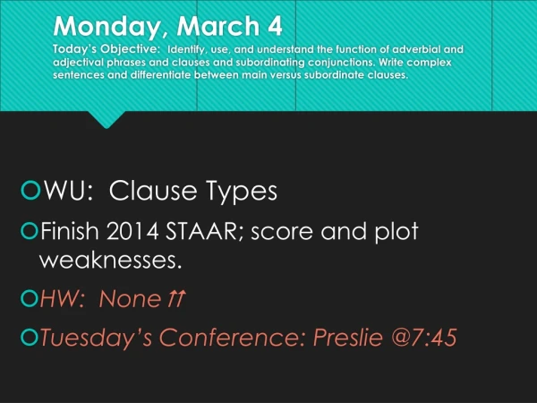 WU: Clause Types Finish 2014 STAAR; score and plot weaknesses. HW: None 