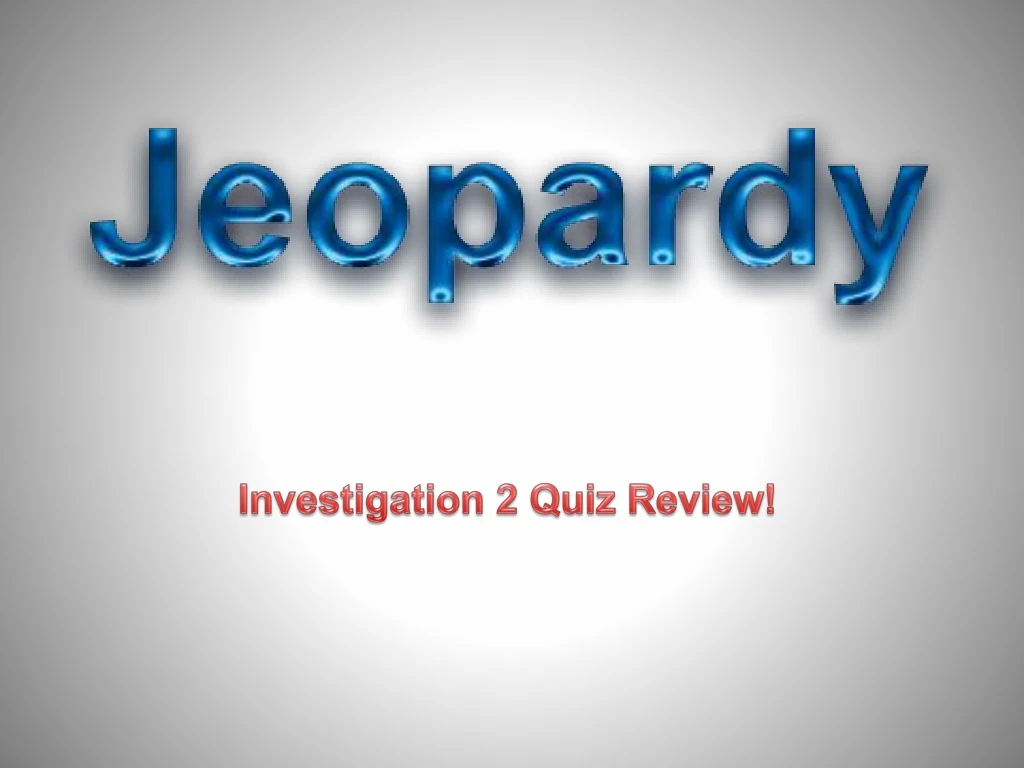 investigation 2 quiz review